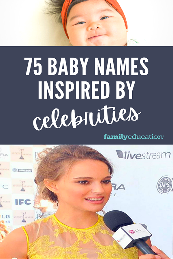 75 Celebrity Baby Names You'll Want to Copy FamilyEducation